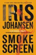 Smokescreen di Iris Johansen edito da GRAND CENTRAL PUBL
