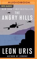 Angry Hills The di LEON URIS edito da Brilliance Audio