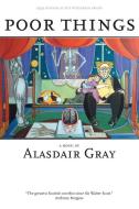 Poor Things di Alasdair Gray edito da DALKEY ARCHIVE PR