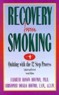 Recovery From Smoking di Elizabeth Hanson Hoffman, Christopher Douglas Hoffman edito da Hazelden Information & Educational Services