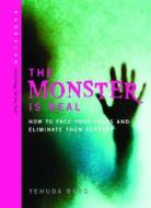 The Monster Is Real di Yehuda Berg edito da Research Centre Of Kabbalah