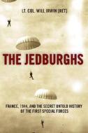 The Jedburghs di Will Irwin edito da The Perseus Books Group