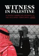 Witness in Palestine di Anna Baltzer edito da Taylor & Francis Ltd