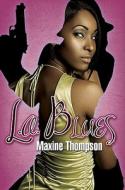 L.a. Blues di Maxine Thompson edito da Kensington Publishing