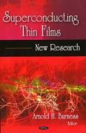 Superconducting Thin Films edito da Nova Science Publishers Inc