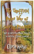 The Unofficial Potter Way of Solving Problems di Olivia Kashti edito da THINKaha