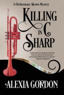 KILLING IN C SHARP di Alexia Gordon edito da Henery Press