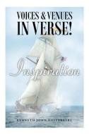 Voices & Venues in Verse! Inspiration di Kenneth John Hesterberg edito da Page Publishing, Inc.