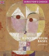 Kunstmuseum Basel di Josef Helfenstein edito da Acc Art Books
