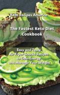 The Fastest Keto Diet Cookbook di America Keto Recipes edito da America Keto Recipes