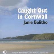 Caught Out in Cornwall: A Rose Trevelyan Mystery di Janie Bolitho edito da Ulverscroft