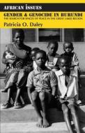 Daley, P: Gender and Genocide in Burundi - The Search for Sp di Patricia O. Daley edito da James Currey