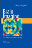 Brain Imaging di Henry N. Wagner edito da Springer-Verlag GmbH