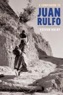 A Companion to Juan Rulfo di Steven Boldy edito da Tamesis Books