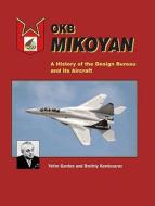 A History Of The Design Bureau And Its Aircraft di Yefim Gordon, Dmitriy Komissarov edito da Ian Allan Publishing