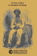 12 Years A Slave di Solomon Northup, Sam Sloan edito da Ishi Press