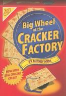 Big Wheel at the Cracker Factory di Mickey Hess edito da Garrett County Press