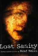 Lost Sanity di Brad Kelln edito da Insomniac Press