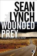 Wounded Prey di Sean Lynch edito da Osprey Publishing (WA)