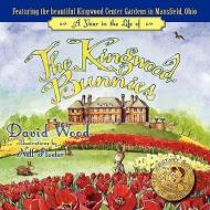 A Year in the Life of the Kingwood Bunnies di David Wood edito da PEPPERTREE PR