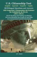 U.S.Citizenship Test (English and Spanish - Espanol y Ingles) 100 Bilingual Questions and Answers 100 Preguntas y Respue edito da LAKEWOOD PUB