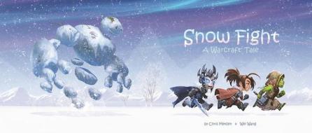 Snow Fight di Chris Metzen edito da Blizzard Entertainment