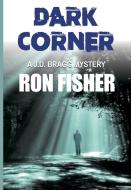 Dark Corner di Ron Fisher edito da MysteryRow