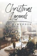 Christmas Legends to Remember di Helen Haidle edito da HONOR BOOKS