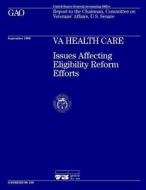 Hehs-96-160 Va Health Care: Issues Affecting Eligibility Reform Efforts di United States General Acco Office (Gao) edito da Createspace Independent Publishing Platform