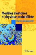 Modeles Aleatoires Et Physique Probabiliste di 9782287993084 edito da Springer