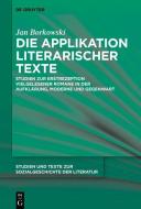 Die Applikation literarischer Texte di Jan Borkowski edito da Gruyter, Walter de GmbH
