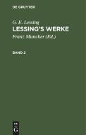 Lessing's Werke, Band 2, Lessing's Werke Band 2 di G. E. Lessing edito da De Gruyter
