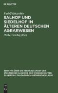 Salhof und Siedelhof im älteren deutschen Agrarwesen di Rudolf Kötzschke edito da De Gruyter