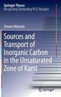 Sources and Transport of Inorganic Carbon in the Unsaturated Zone of Karst di Simone Milanolo edito da Springer International Publishing
