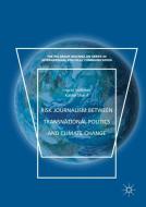 Risk Journalism between Transnational Politics and Climate Change di Ingrid Volkmer, Kasim Sharif edito da Springer-Verlag GmbH