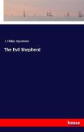 The Evil Shepherd di E. Phillips Oppenheim edito da hansebooks