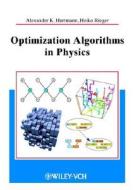 Optimization Algorithms In Physics di Alexander K. Hartmann, Heiko Rieger edito da Wiley-vch Verlag Gmbh