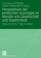 Perspektiven der politischen Soziologie im Wandel von Gesellschaft und Staatlichkeit edito da VS Verlag für Sozialwissenschaften