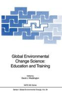 Global Environmental Change Science edito da Springer-verlag Berlin And Heidelberg Gmbh & Co. Kg