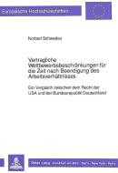 Vertragliche Wettbewerbsbeschränkungen für die Zeit nach Beendigung des Arbeitsverhältnisses di Norbert Schwedes edito da Lang, Peter GmbH