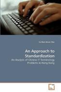 An Approach to Standardization di Ka Man Aman Chiu edito da VDM Verlag