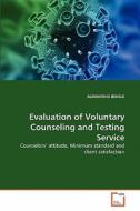 Evaluation of Voluntary Counseling and Testing Service di ALEMAYEHU BEKELE edito da VDM Verlag