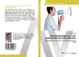 Glaubwürdigkeit in der politischen Kommunikation di Rupert Prossinagg edito da AV Akademikerverlag