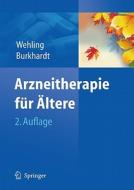 Arzneitherapie Fur Altere di Martin Wehling, Heinrich Burkhardt edito da Springer
