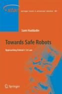 Towards Safe Robots di Sami Haddadin edito da Springer Berlin Heidelberg