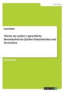 Flüche als (außer-) sprachliche Besonderheit im Québec-Französischen und Deutschen di Laura Baier edito da GRIN Verlag