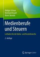 Medienberufe und Steuern di Rüdiger Schaar, Reinhard Knauft, Marie Skrotzki edito da Springer-Verlag GmbH