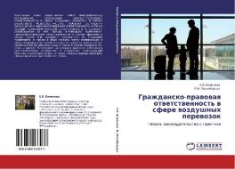 Grazhdansko-pravovaya Otvetstvennost' V Sfere Vozdushnykh Perevozok di Blinkova E V, Makhiboroda M N edito da Lap Lambert Academic Publishing