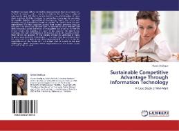 Sustainable Competitive Advantage Through Information Technology di Owais Shafique edito da LAP Lambert Academic Publishing