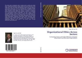 Organizational Ethics Across Sectors di Zeger van der Wal edito da LAP Lambert Academic Publishing